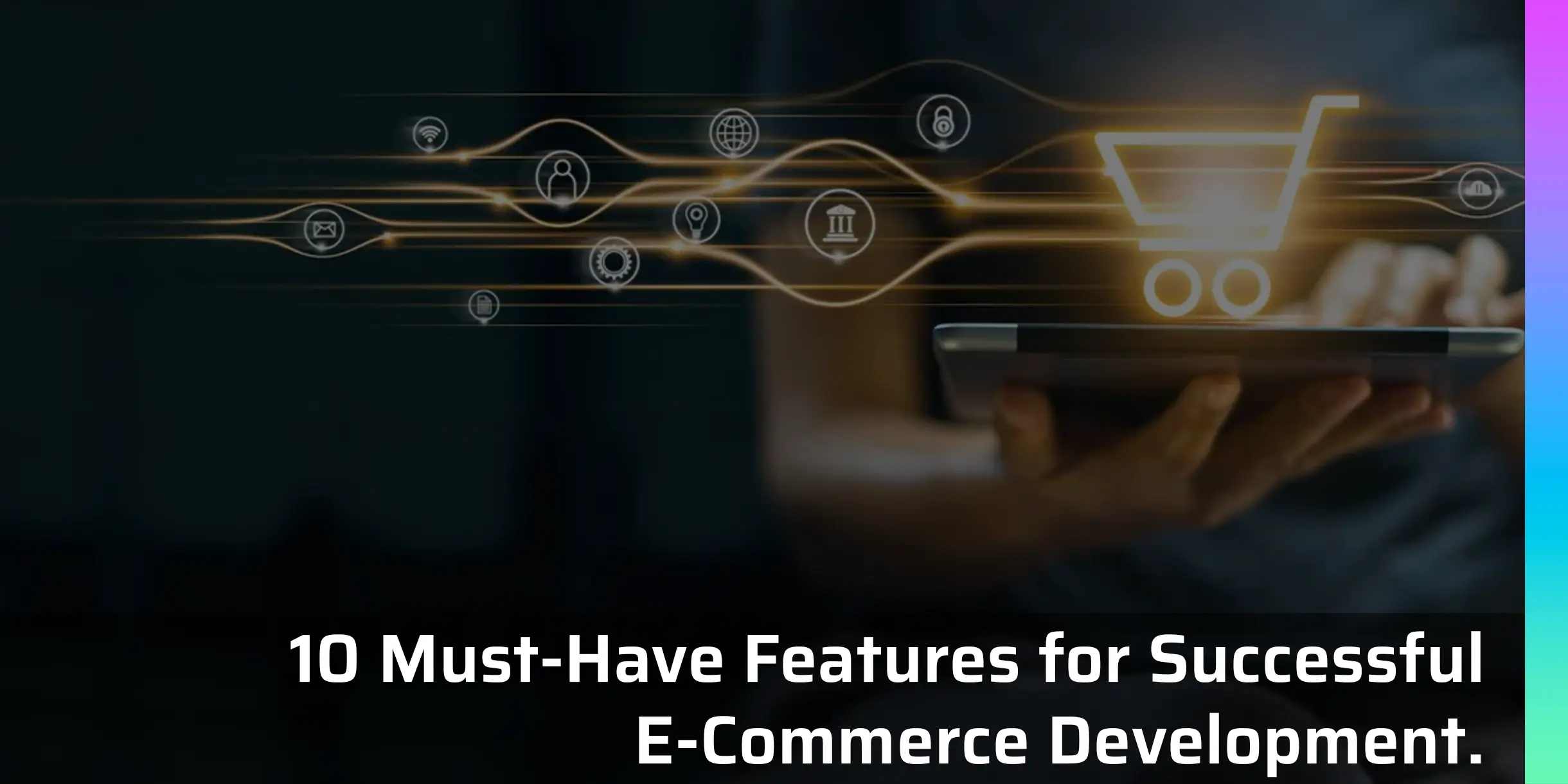 10 Must-Have Features for Successful eCommerce Development